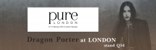 Dragon Porter at Pure London Exh Feb 2014